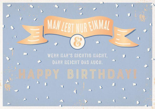 VintageArt Postkarte Großformat Geburtstag - Motiv: Man lebt nur einmal Happy Birthday